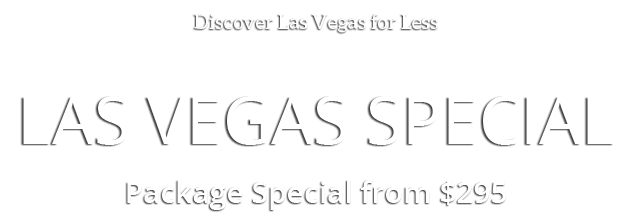 las-vegas-special tour packages at discount prices